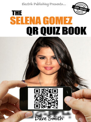cover image of The Selena Gomez QR Quiz Book